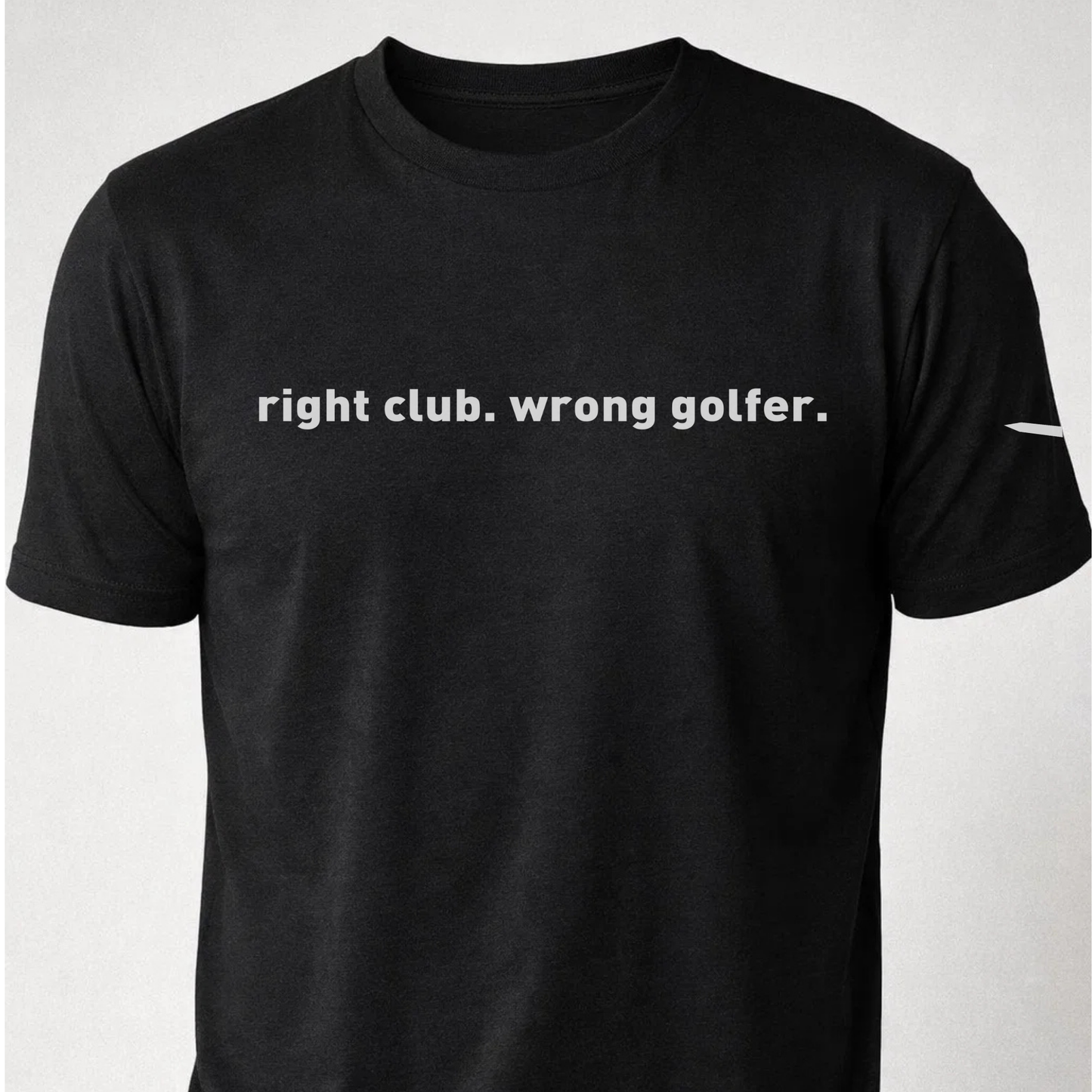 Right Club Wrong Golfer Golf Unisex t-shirt