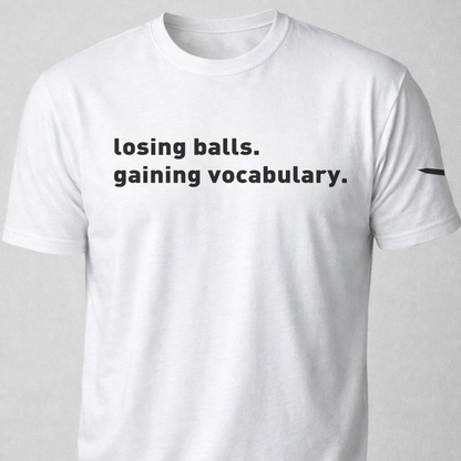 Losing Balls Gaining Vocabulary Golf Unisex t-shirt